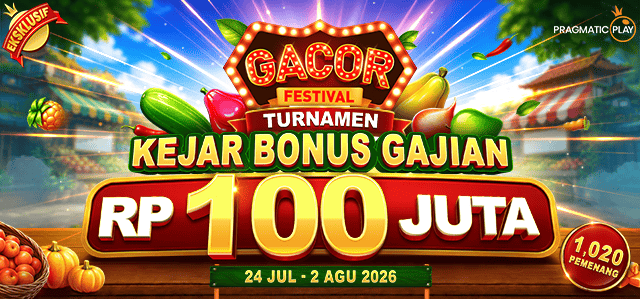 PP - GACOR FESTIVAL: KEJAR BONUS GAJIAN